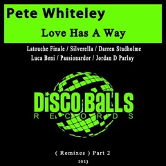 Pete Whiteley - Love Has A Way (Passionardor House Mix) snippet -17March2023