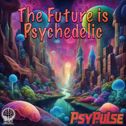 The Future is Psychedelic