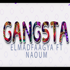 Gangsta  El Madfaagya ft. N3oum