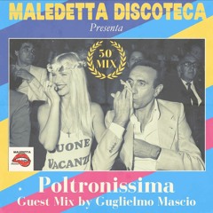"POLTRONISSIMA" 50° SPECIAL MIX by GUGLIELMO MASCIO