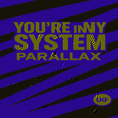 You're In My System