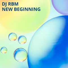 DJ RBM - New Beginning (Original Mix)