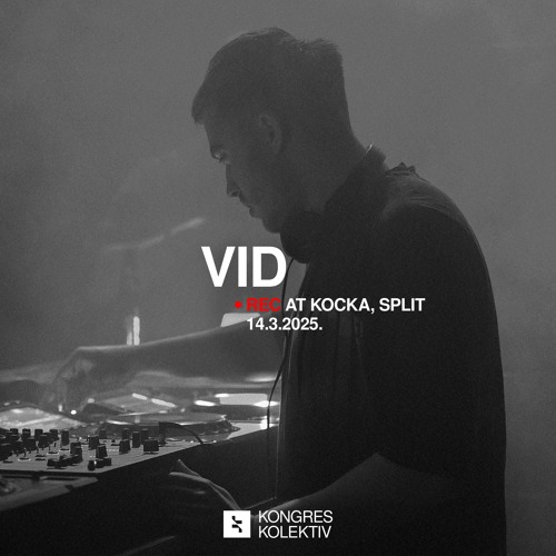 Vid | Kongres Kolektiv at Klub Kocka Split