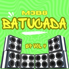 M3B8 - BATUCADA EP VOL 4