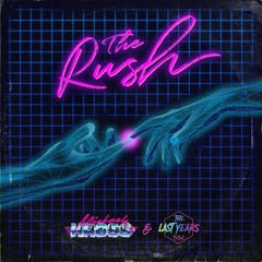 The Rush (feat. The Last Years)