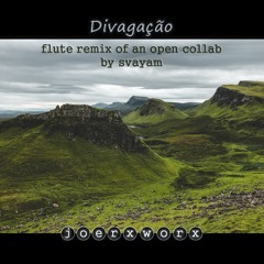 Divagação | flute remix | open collab by svayam