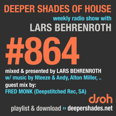 DSOH #864 Deeper Shades Of House w/ guest mix by FRED MONK