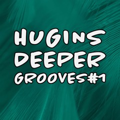 Hugins Deeper Grooves episode 1