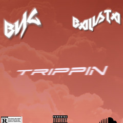 TRIPPIN(feat BALISTA)