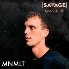 Savage Sessions | 36 | MNMLT [Melbourne, AU]