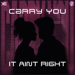 Carry You vs. It Ain't Right