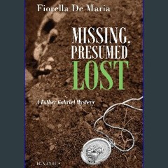 [READ] 📖 Missing, Presumed Lost: A Father Gabriel Mystery (Father Gabriel Mysteries) Pdf Ebook