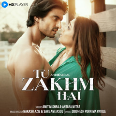 Tu Zakhm Hai (Male Vocals)