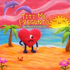 bad bunny-titi me preguntó Remix