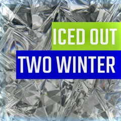 ICED OUT