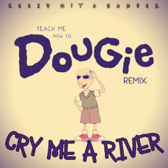 Teach Me How To Dougie x Cry Me A River (OFFICIAL Remix)