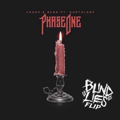 Phaseone - CRASH & BURN Ft. Northlane (Blind Lies Flip)