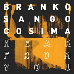 Hear From You Branko & Sango Zouk Remix