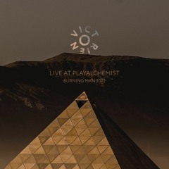 Victorien @ PlayAlchemist Pyramid - Burning Man 2022