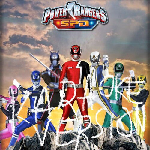 Stream Power Rangers S.P.D Theme Song (Karaoke Version) (From "Power