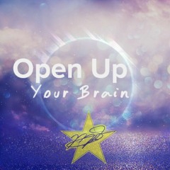 Open Up Your Brain