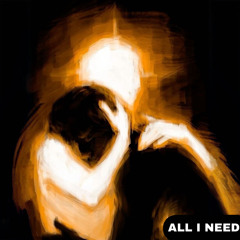 ALL I NEED