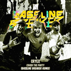Cyrex - Crash The Party (Bassline Breaker Remix) (NiN Edit)