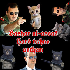 [FREE DL]  Bashar al-Assad Hardtechno Anthem