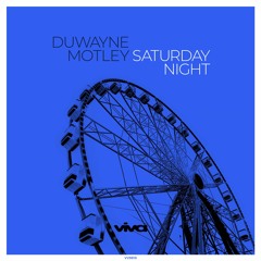 Duwayne Motley - Saturday Night (Viva Recordings)
