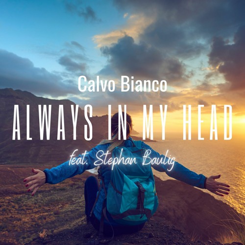 Always In My Head (feat. Stephan Baulig)