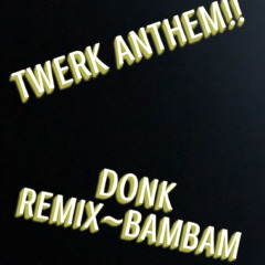 DONK REMIX