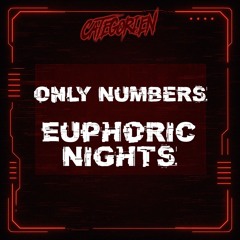 Euphoric Nights - Only Numbers (CategorieN Bootleg)