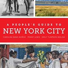 [Get] PDF 🎯 A People's Guide to New York City (Volume 5) (A People's Guide Series) b