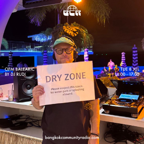 OFM balearic by dj Rudi - 8th July 2025 | Bangkok Community Radio