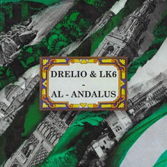 Drelio & LK6 - Al-Andalus
