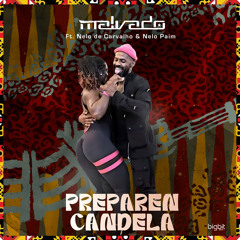 Preparen Candela (feat. Nelo Carvalho & Nelo Paim)