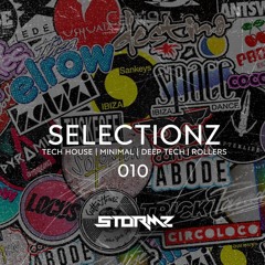 Stormz - SelectioNz 010 - Minimal | Tech House | Deep Tech | Rollers