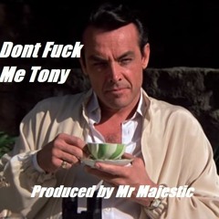 Dont Fuck Me Tony  Mr Majestic 2020 FRNK Records