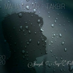 MAHA BESAR - TAKBIR (2020 Mix) by Joseph Say~Full
