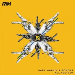 Papa Marlin & Bondar - All You Got [RIM] [MI4L.com]