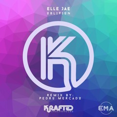 EMA Premiere: Elle Jae - Oblivion (Pedro Mercado Remix) [Krafted Underground]