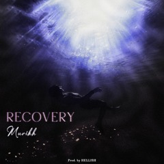 Recovery [prod. HELLI$H]