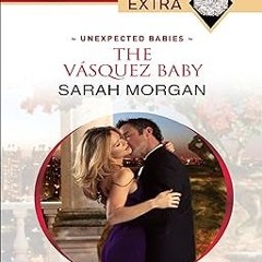 [[ The Vásquez Baby (Unexpected Babies) EBOOK DOWNLOAD