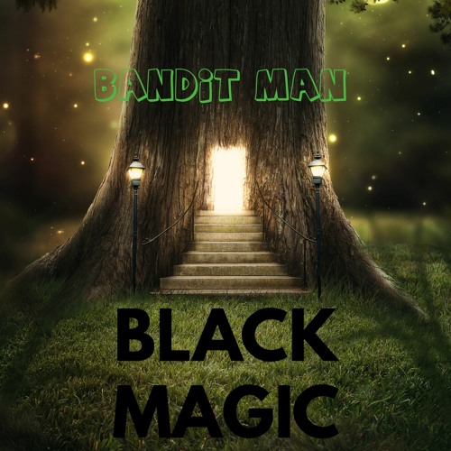 Bandit Man - Black Magic (Let's Bounce Free Download)