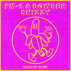 BC194 // FM-3 & Bowser - Snizzy