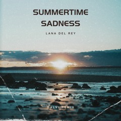 Lana Del Rey - Summertime Sadness (Dalvi Remix)