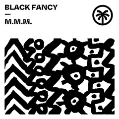 Black Fancy  - M.M.M.