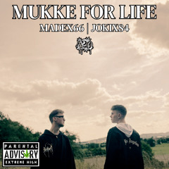 MUKKE FOR LIFE - feat. JoKiX84