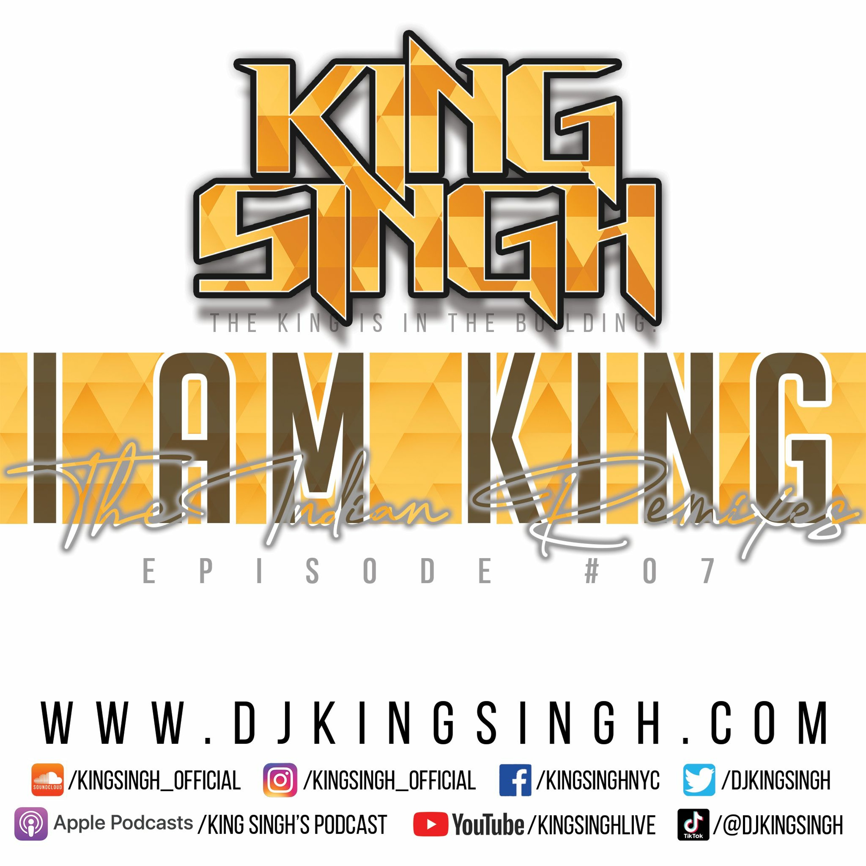 I AM KING: The Indian Remixes ep.07 | The King is in the Building. episode artwork