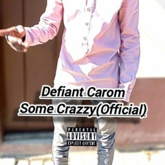 Defiant Carom_Some Crazy.m4a